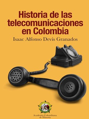 cover image of Historia de las telecomunicaciones en Colombia